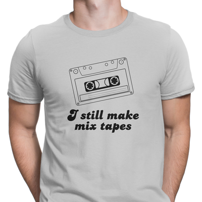 I still make mix tapes